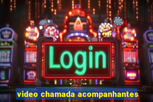 video chamada acompanhantes